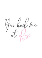 Poster - You had me at Rose